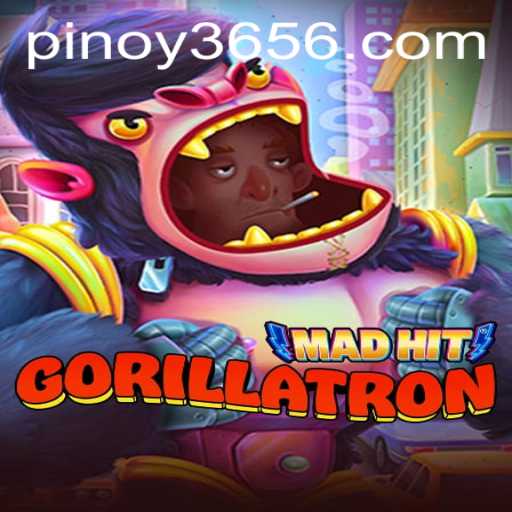 MadHitGorillatron: The Ultimate Gaming Experience for Pinoy 365 Enthusiasts