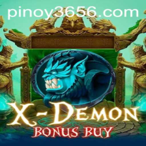 Exploring XDemonBonusBuy and its Rising Popularity with Pinoy 365